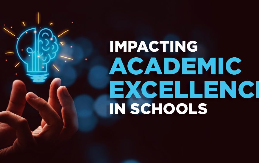Impacting Academic Excellence in Schools